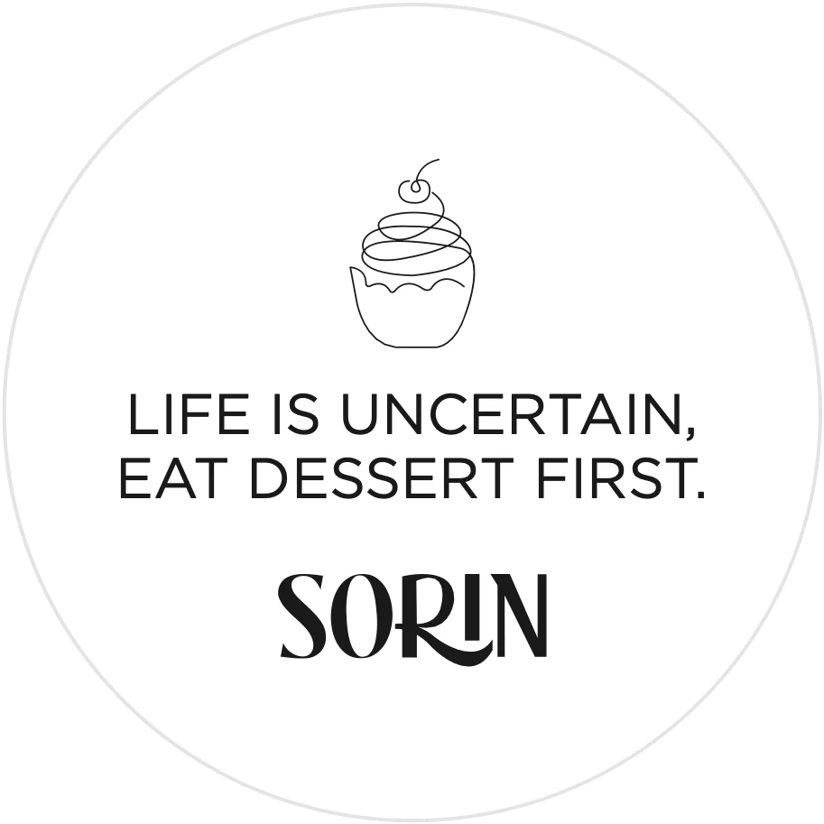 Sorin sticker, Life is uncertain, eat dessert first.